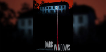 Dark Windows (2023) Film Review – Through Rose-Tinted Glasses