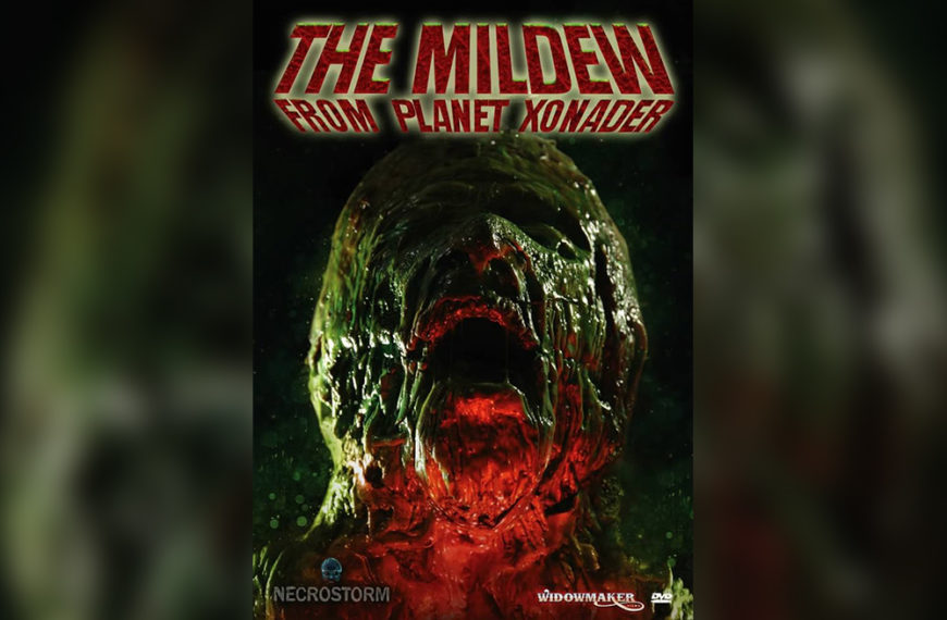 The Mildew from Planet Xonader (2017) Film Review – Beautifully Moist