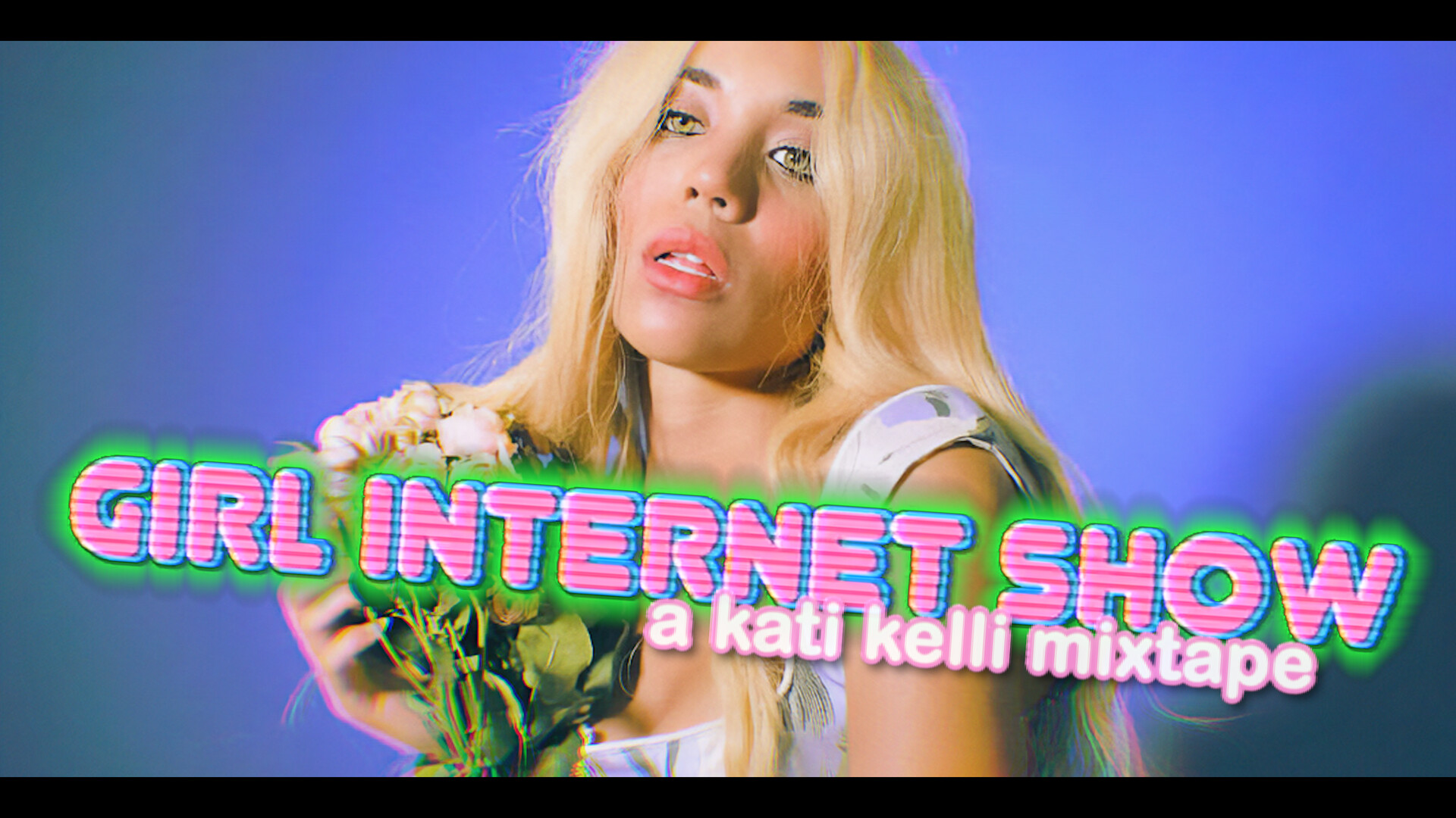 Title card for Girl Internet Show a Katy Kelli Mix Tape